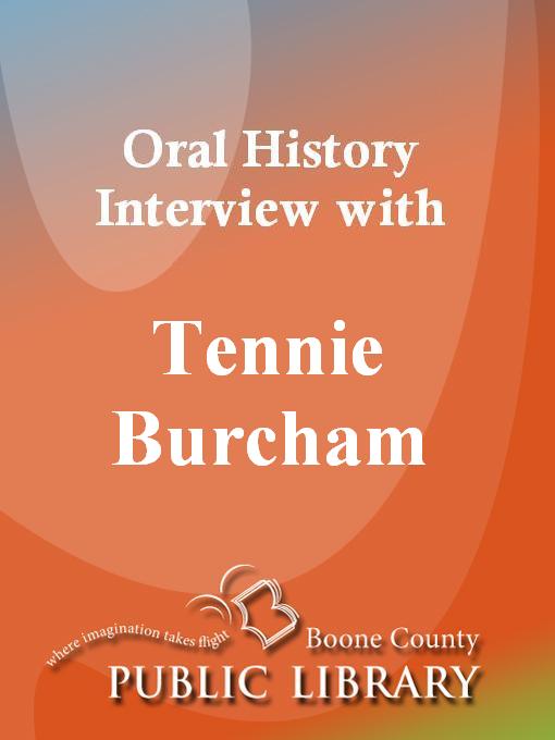 Title details for Oral History Interview with Tennie Burcham by Tennie Burcham - Available